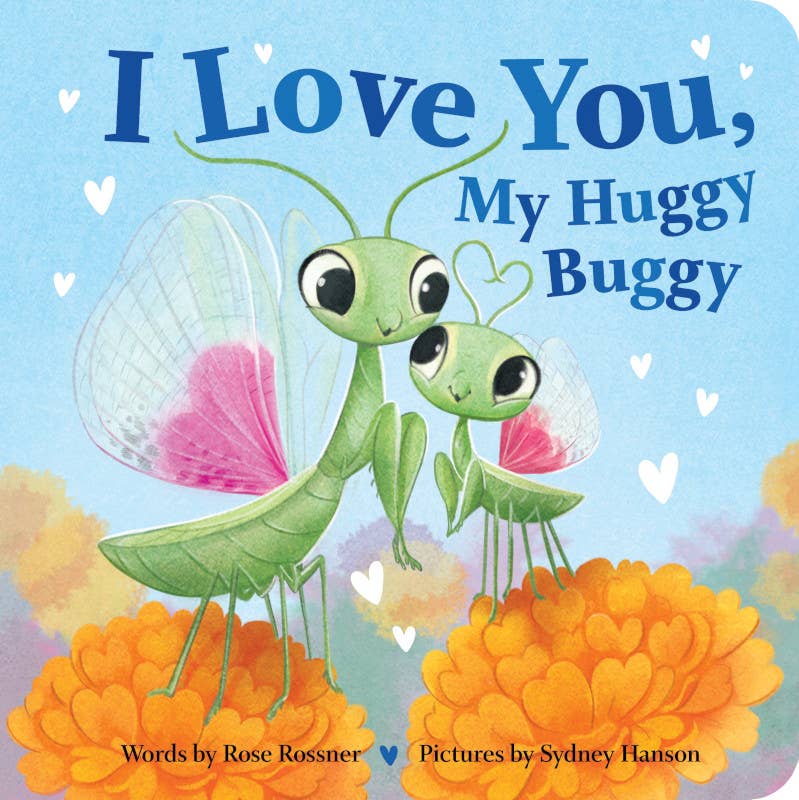 Book cover of 'I Love You, My Huggy Buggy' with two green bugs on orange flowers.