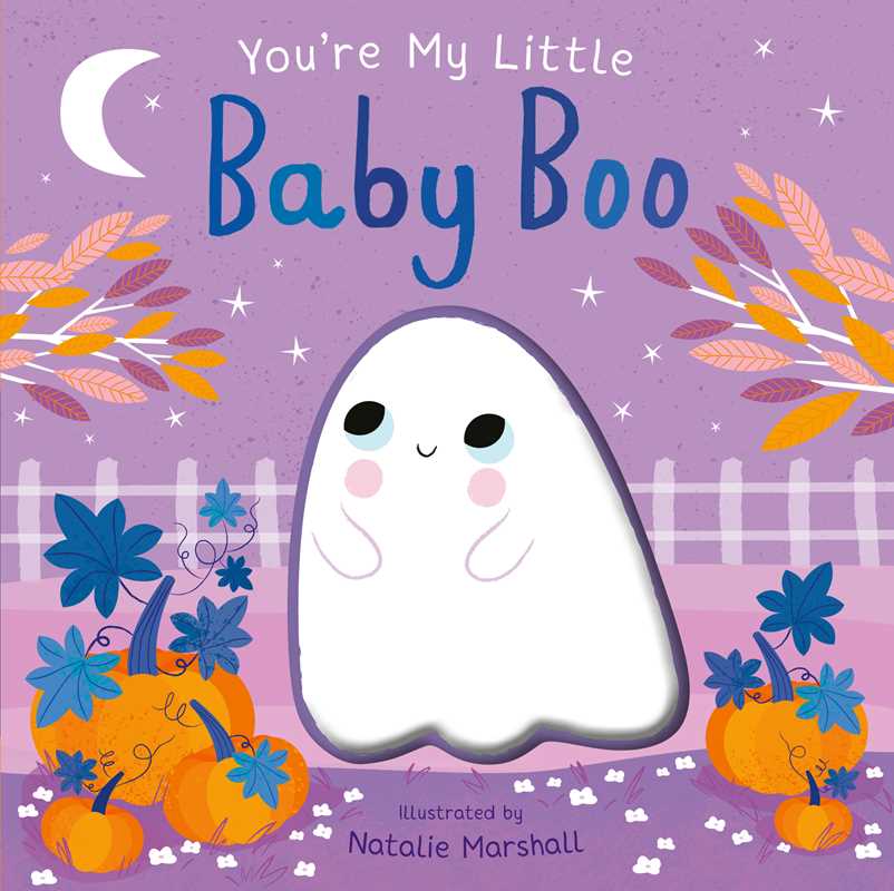 Illustrated children's book cover titled "You're My Little Baby Boo" showing a white ghost character centered on a purple background with a crescent moon, stars, fall leaves, pumpkins, and blue flowers. Text at the bottom reads "Illustrated by Natalie Marshall.