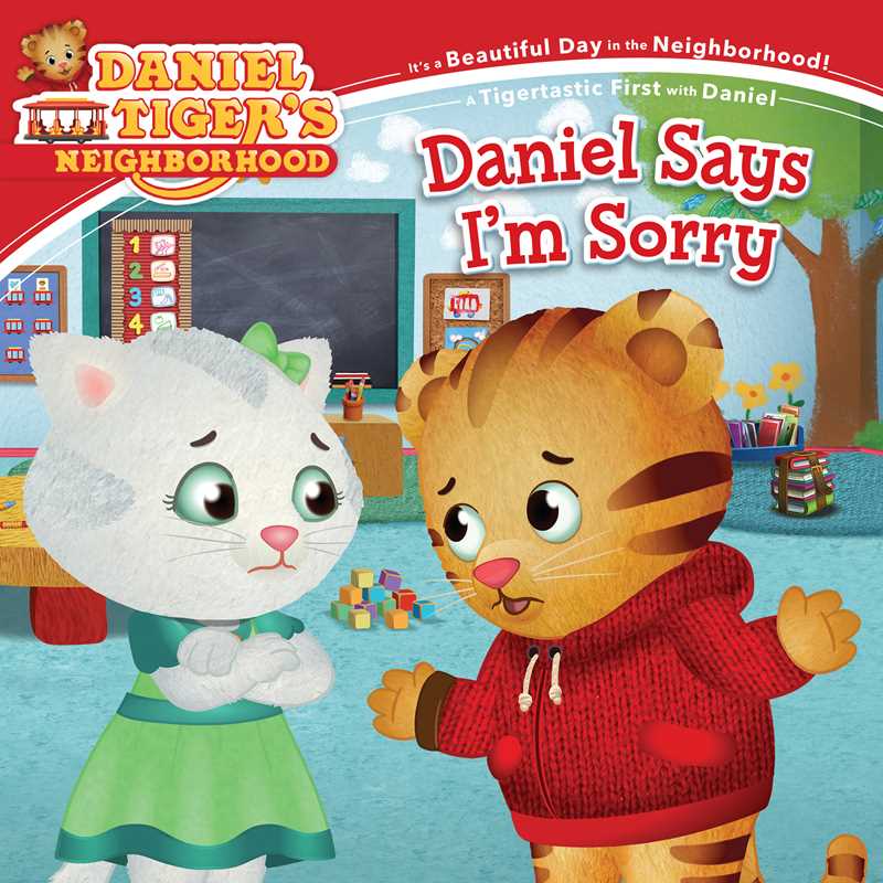 Front cover of the children's book 'Daniel Tiger's Neighborhood: Daniel Says I'm Sorry'. The illustration shows Daniel Tiger in a red sweater and a white cat in a green dress in a colorful classroom setting.