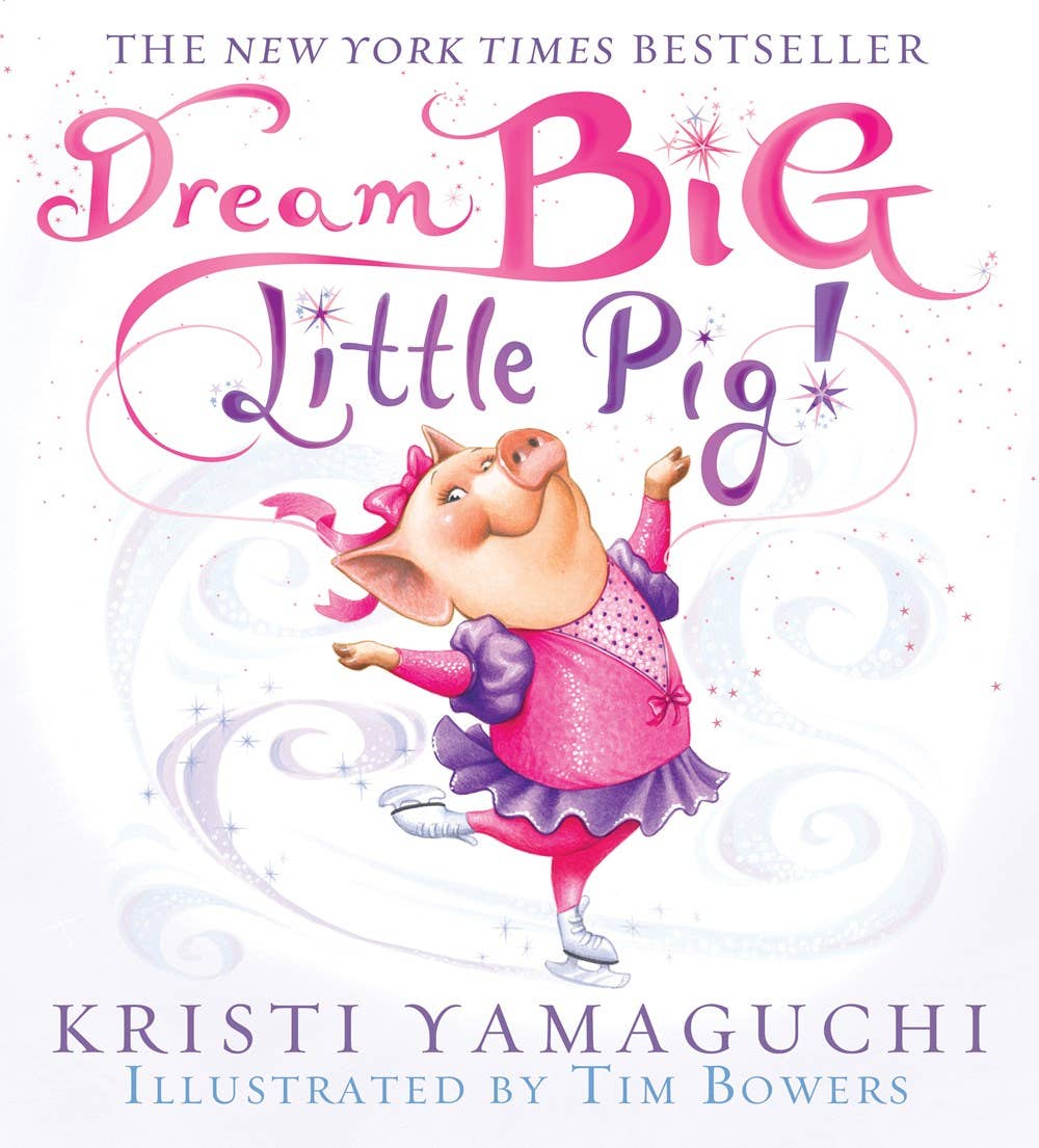 Book cover of 'Dream Big Little Pig!' with a pig character in a pink dress on a white background.