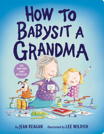 Book front cover with the title 'How to babysit a grandma' on a blue background with people and a dog doing crafts. 